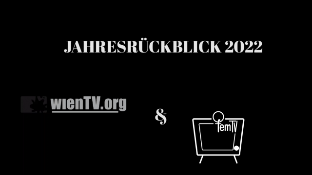 Jahresrückblick 2022 wienTV.org & femTV - wienTV.org